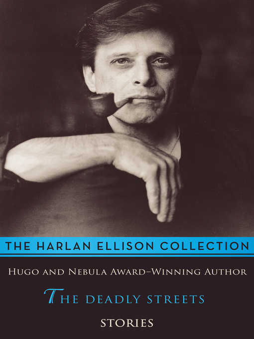 Title details for The Deadly Streets by Harlan Ellison - Available